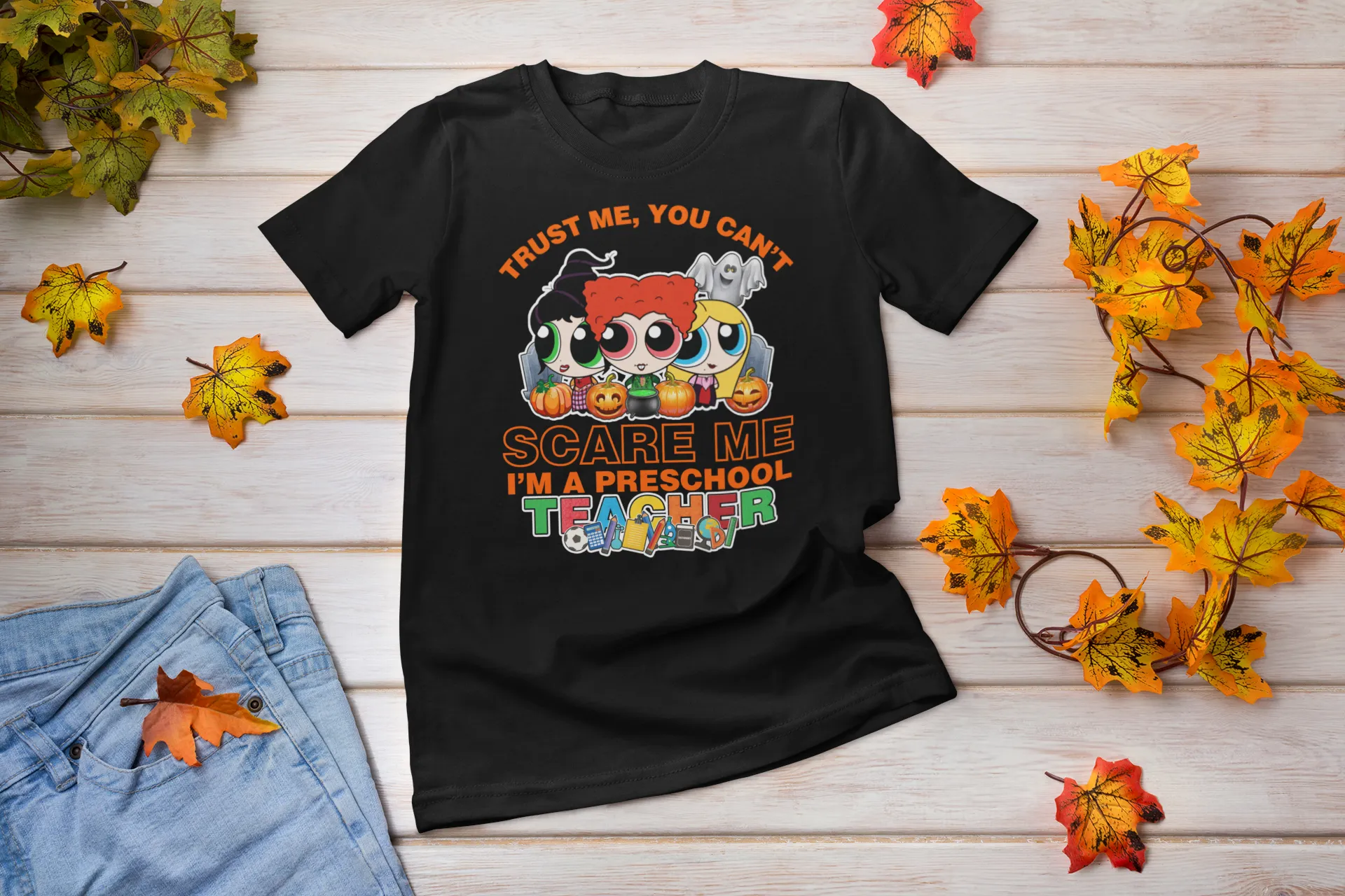 You Can't Scare Me Preschool Teacher Hocus Pocus halloween shirt
